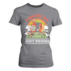 Funny I Squirt On Juicy Wieners T Shirt For Women Adult Humor Dirty Gag Hot Dog Joke TS11 Charcoal Print Your Wear