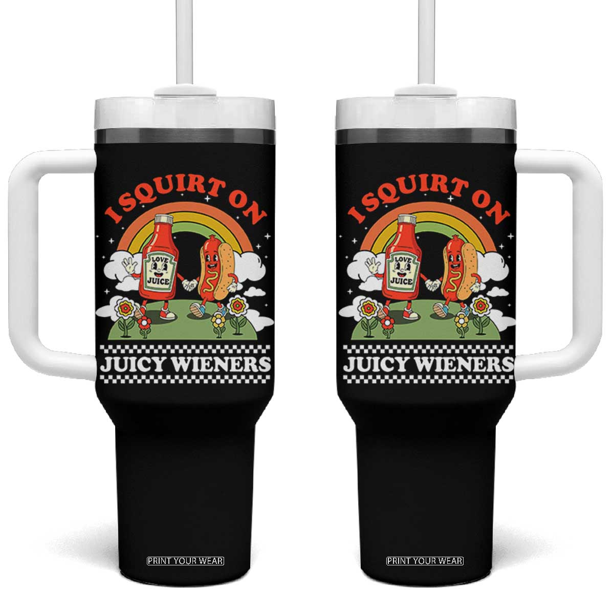 Funny I Squirt On Juicy Wieners Tumbler With Handle Adult Humor Dirty Gag Hot Dog Joke TS11 One Size: 40 oz Black Print Your Wear