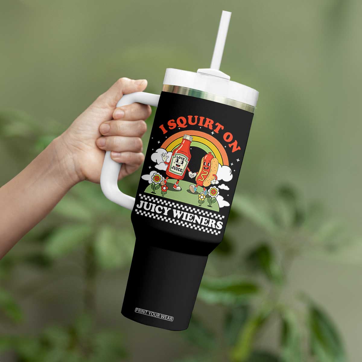 Funny I Squirt On Juicy Wieners Tumbler With Handle Adult Humor Dirty Gag Hot Dog Joke TS11 Print Your Wear