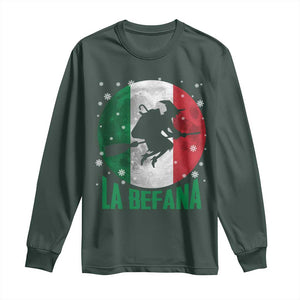 La Befana Italian Christmas Long Sleeve Shirt Xmas Witch Folklore Italy Holiday TS11 Dark Forest Green Print Your Wear