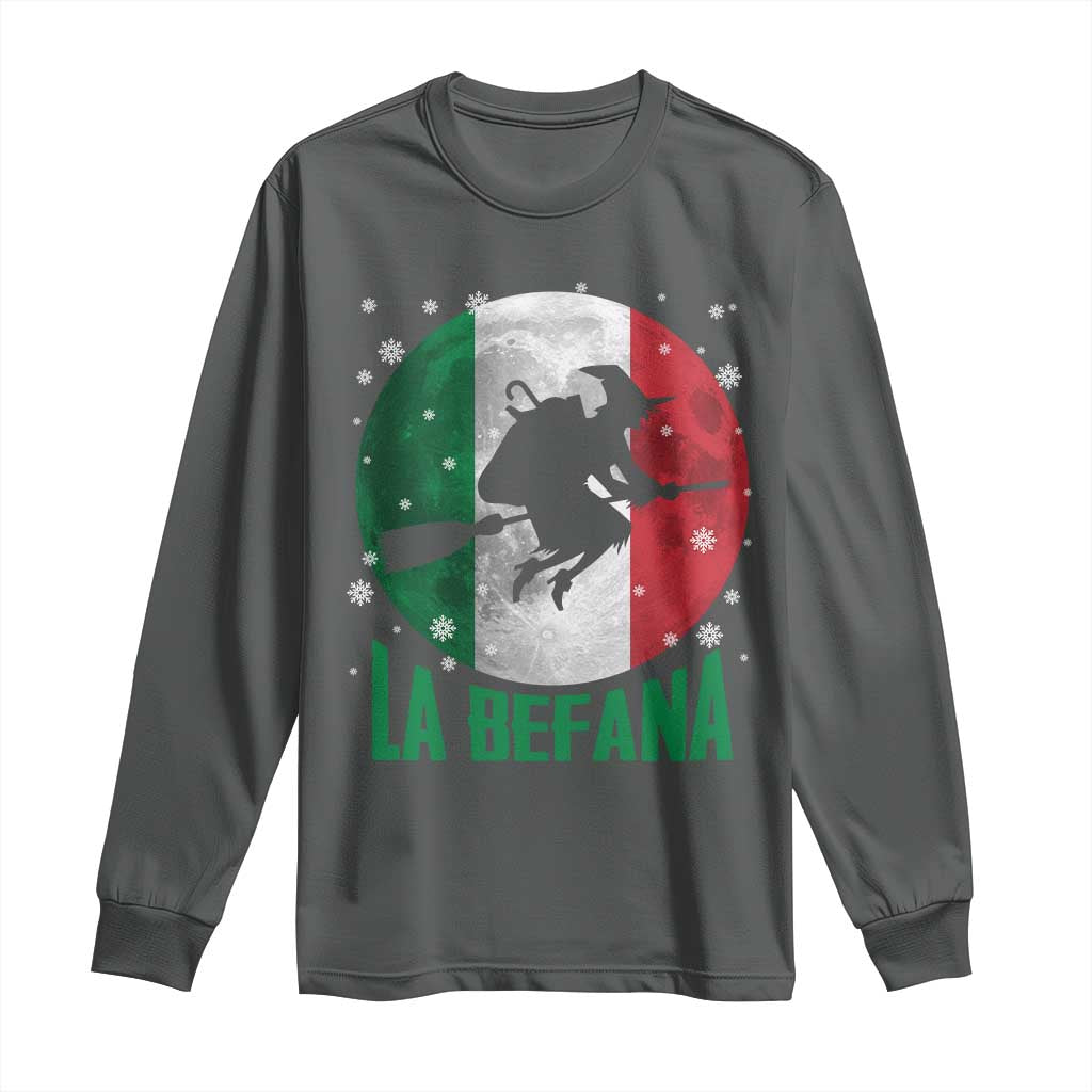 La Befana Italian Christmas Long Sleeve Shirt Xmas Witch Folklore Italy Holiday TS11 Dark Heather Print Your Wear