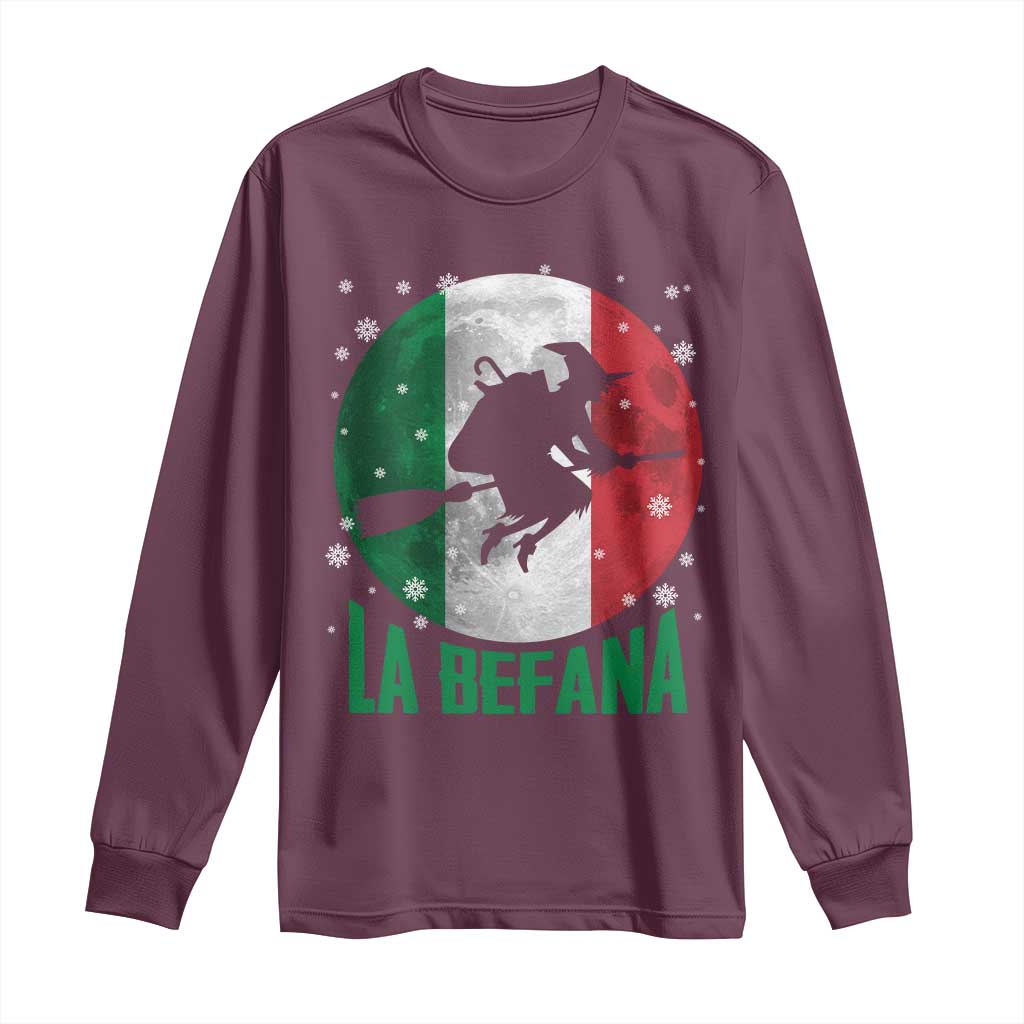 La Befana Italian Christmas Long Sleeve Shirt Xmas Witch Folklore Italy Holiday TS11 Maroon Print Your Wear