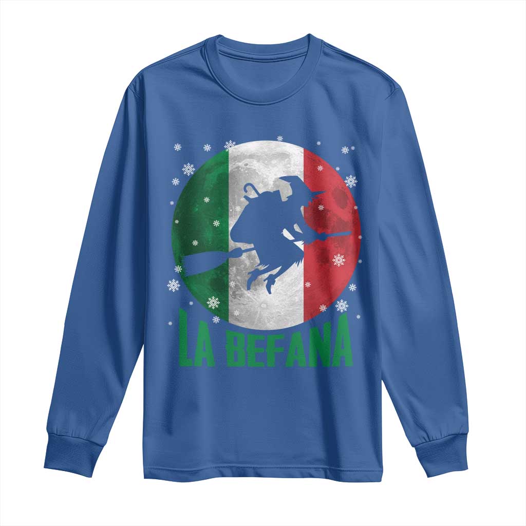 La Befana Italian Christmas Long Sleeve Shirt Xmas Witch Folklore Italy Holiday TS11 Royal Blue Print Your Wear