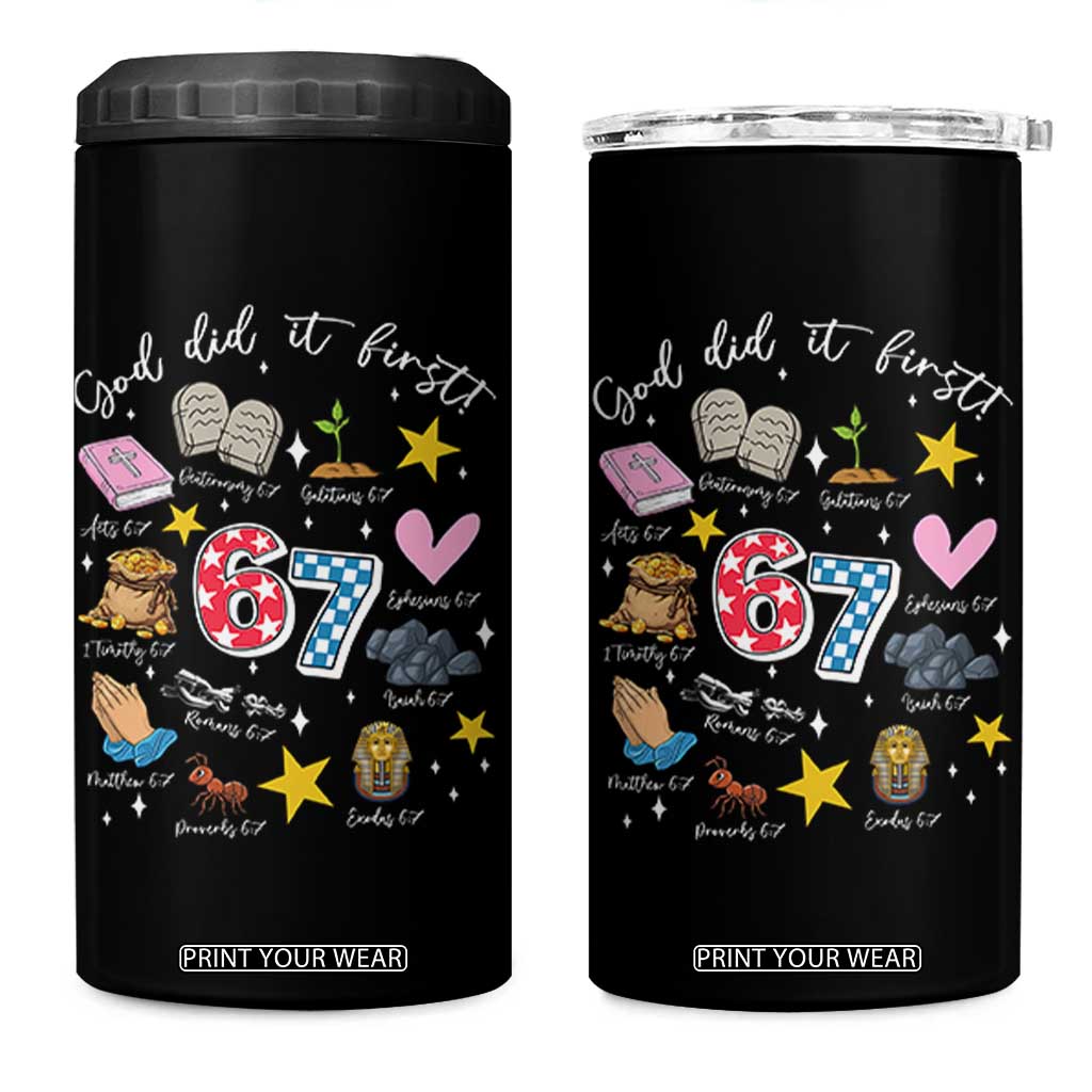 Funny 67 Christian 4 in 1 Can Cooler Tumbler God Did It First Six Seven Meme Bible Verses TS11 One Size: 16 oz Black Print Your Wear