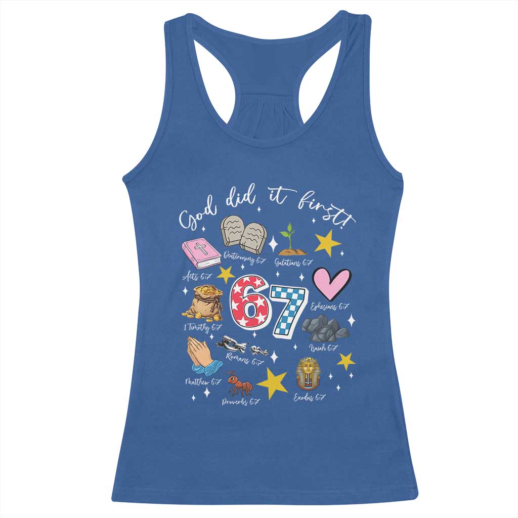 Funny 67 Christian Racerback Tank Top God Did It First Six Seven Meme Bible Verses TS11 Royal Blue Print Your Wear