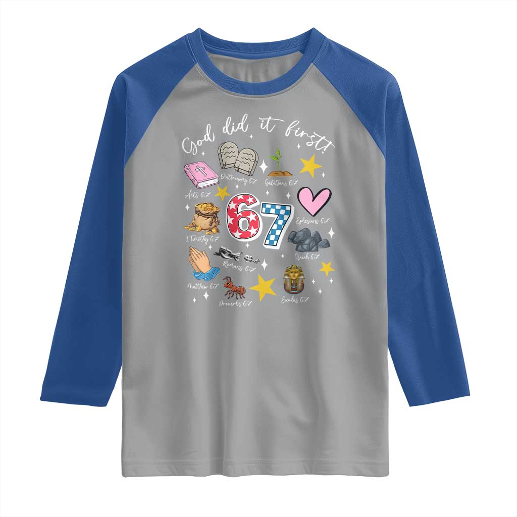 Funny 67 Christian Raglan Shirt God Did It First Six Seven Meme Bible Verses TS11 Sport Gray Royal Print Your Wear