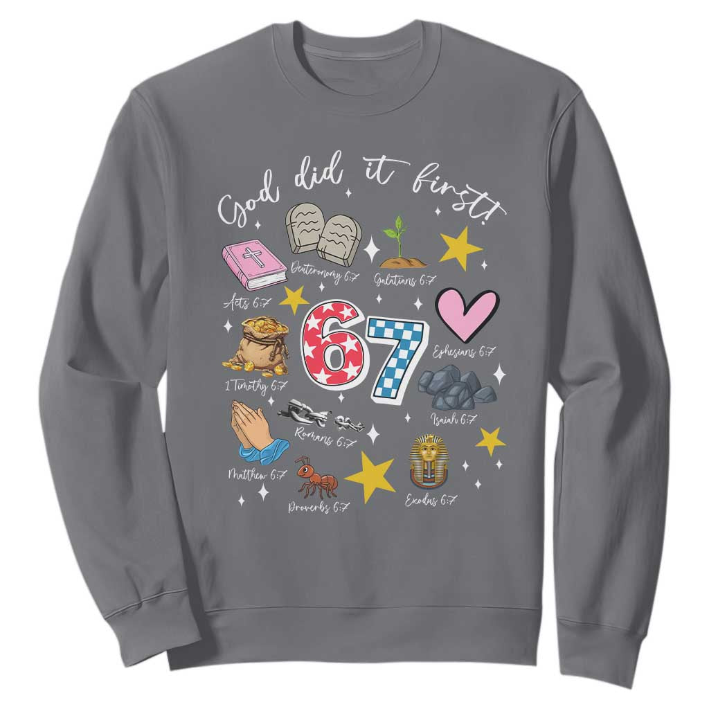 Funny 67 Christian Sweatshirt God Did It First Six Seven Meme Bible Verses TS11 Charcoal Print Your Wear