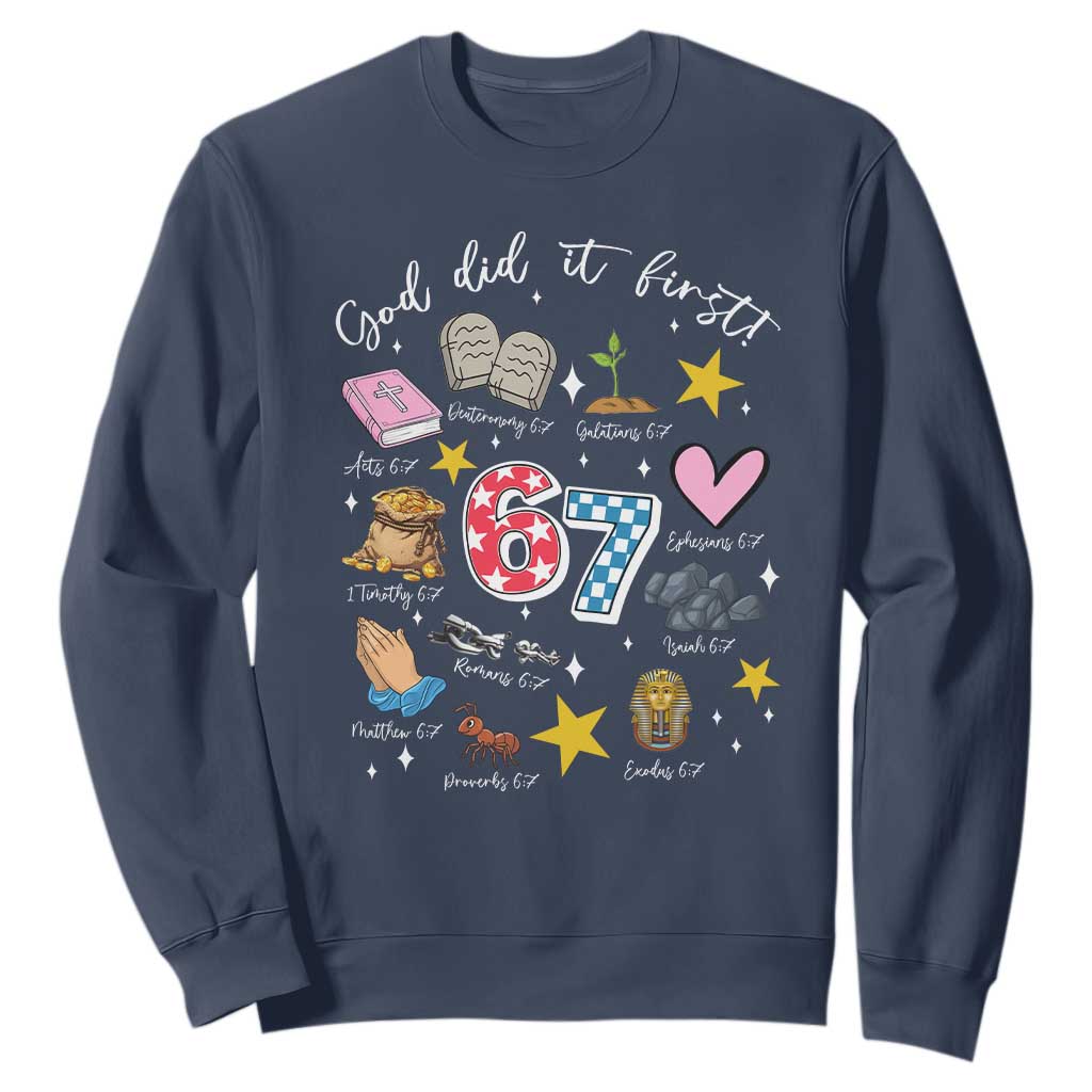 Funny 67 Christian Sweatshirt God Did It First Six Seven Meme Bible Verses TS11 Navy Print Your Wear