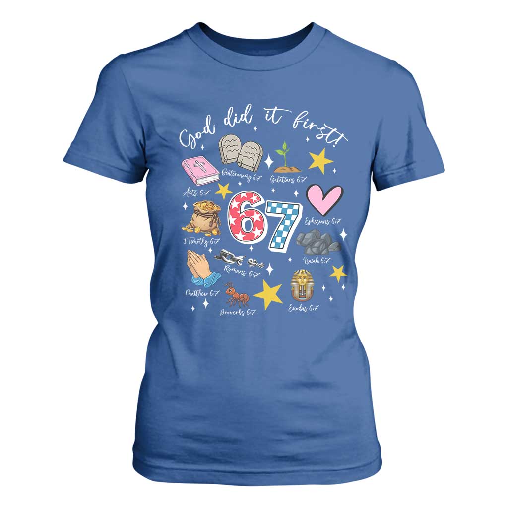 Funny 67 Christian T Shirt For Women God Did It First Six Seven Meme Bible Verses TS11 Royal Blue Print Your Wear