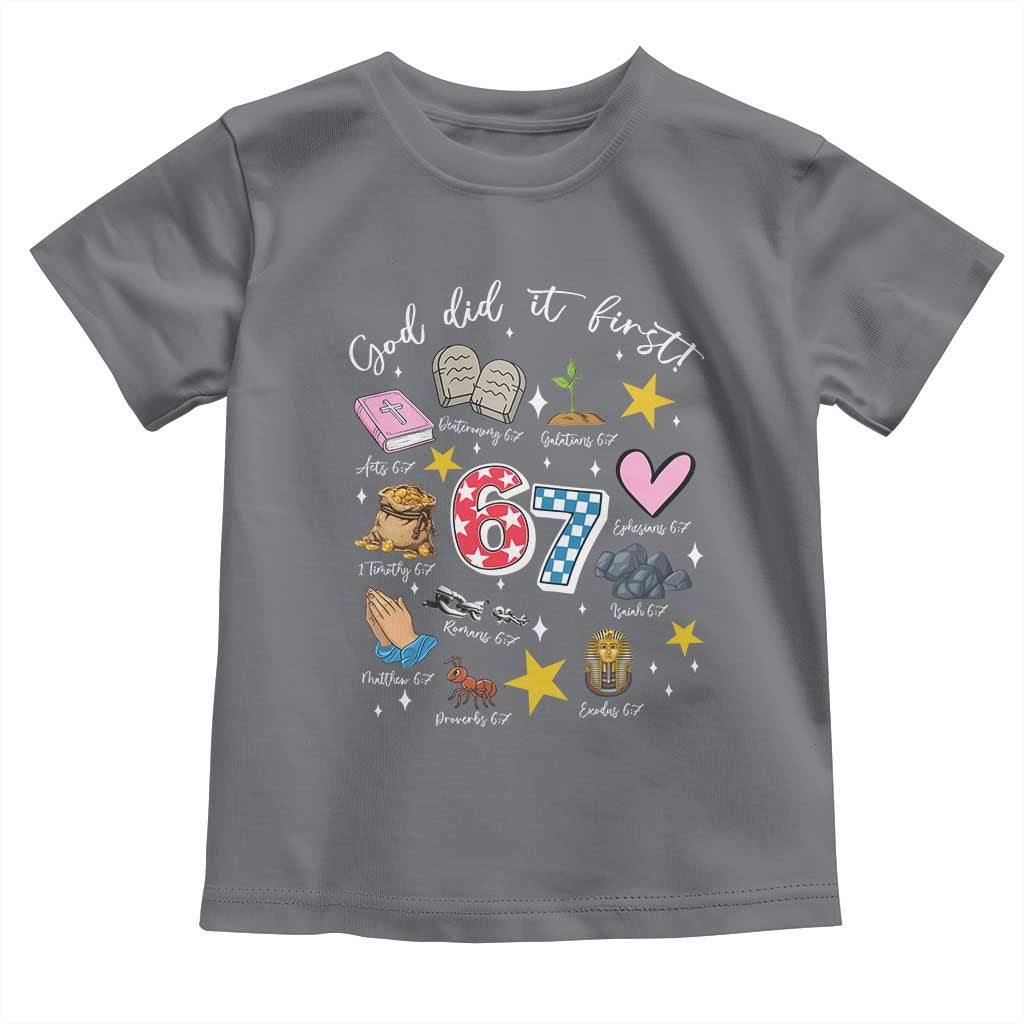 Funny 67 Christian Toddler T Shirt God Did It First Six Seven Meme Bible Verses TS11 Charcoal Print Your Wear