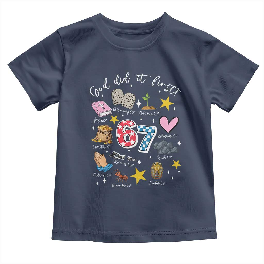 Funny 67 Christian Toddler T Shirt God Did It First Six Seven Meme Bible Verses TS11 Navy Print Your Wear