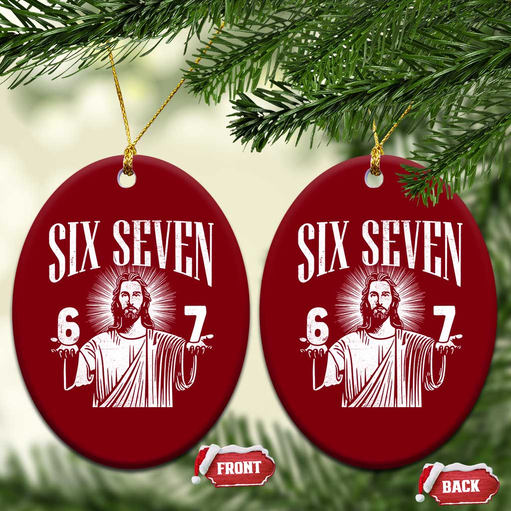 Funny Jesus 67 Ceramic Ornament God Six Seven Meme Religious Christian - Print Your Wear