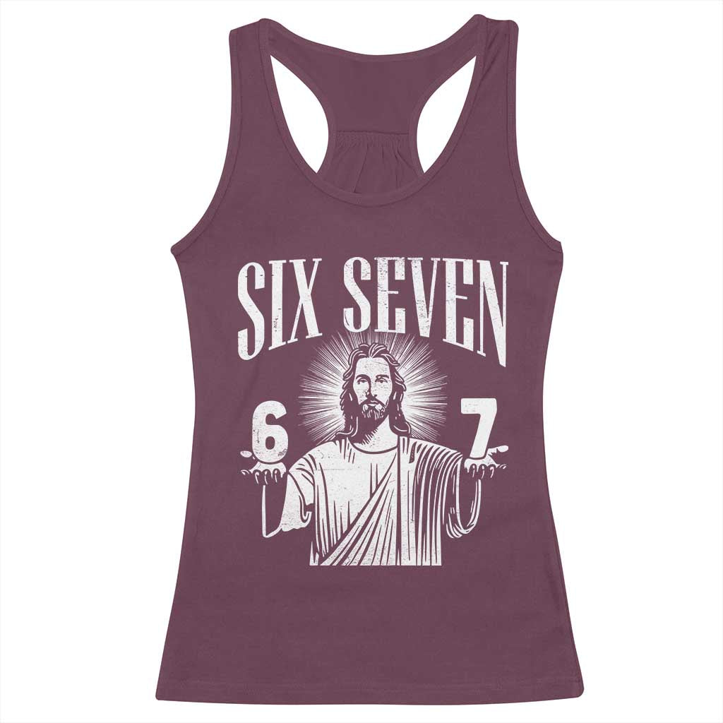 Funny Jesus 67 Racerback Tank Top God Six Seven Meme Religious Christian TS11 Maroon Print Your Wear