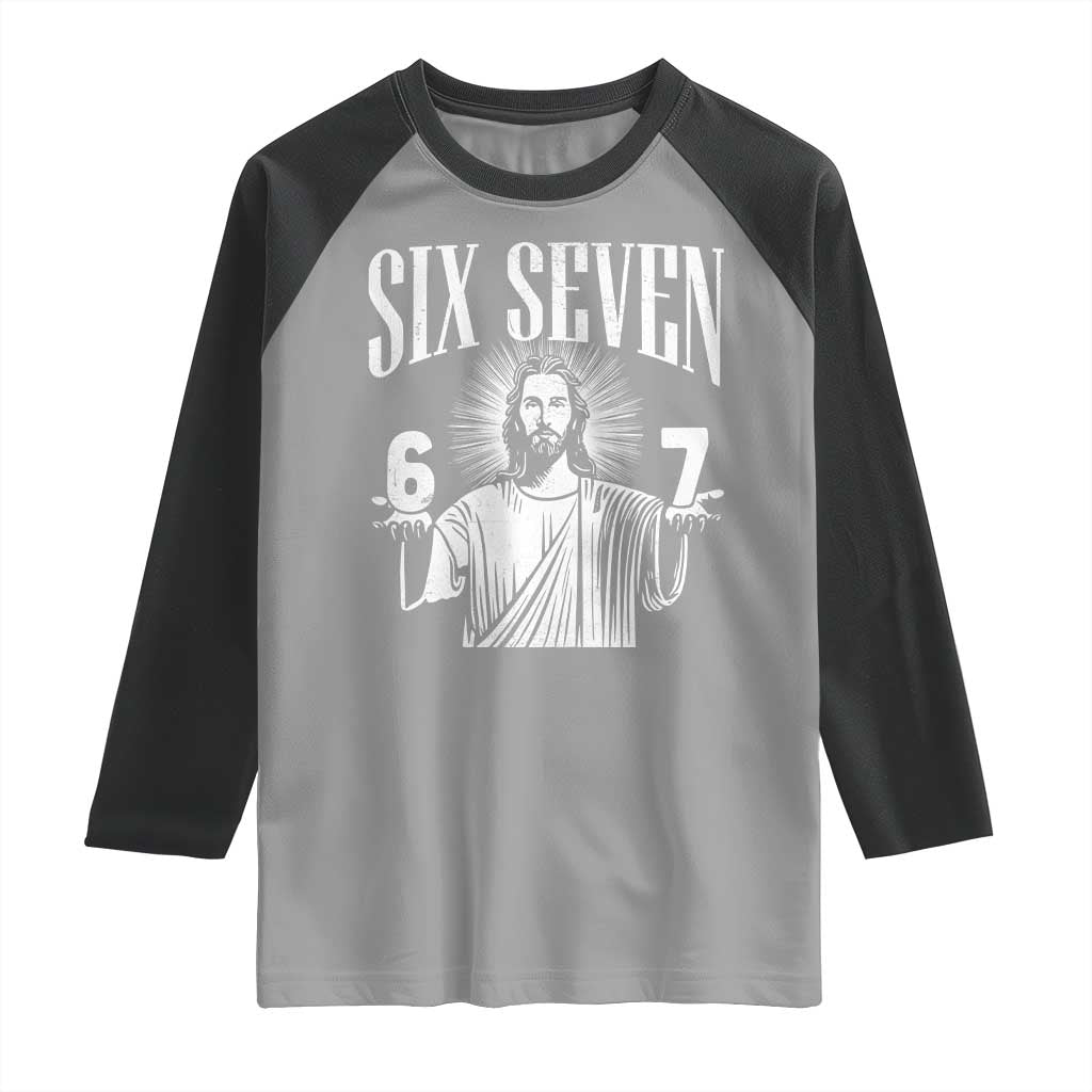 Funny Jesus 67 Raglan Shirt God Six Seven Meme Religious Christian TS11 Sport Gray Black Print Your Wear