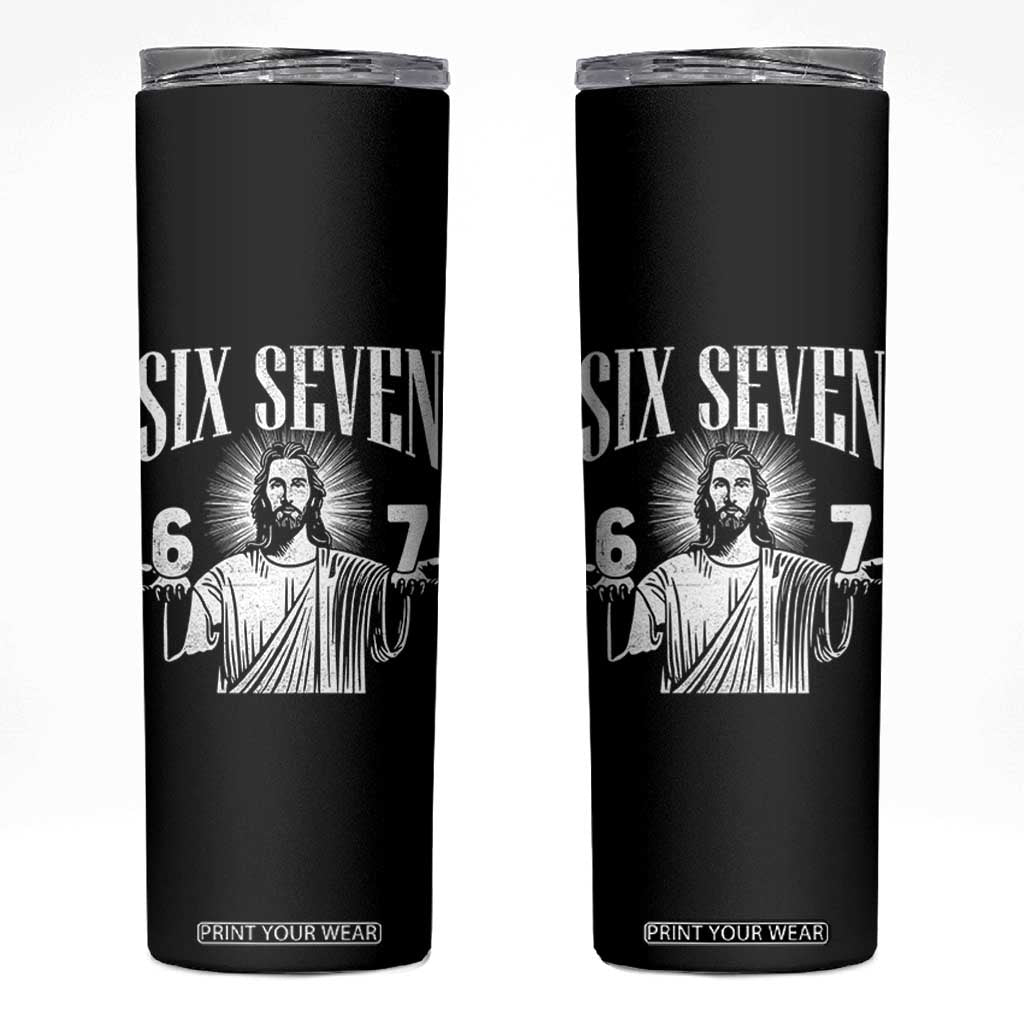 Funny Jesus 67 Skinny Tumbler God Six Seven Meme Religious Christian TS11 Black Print Your Wear