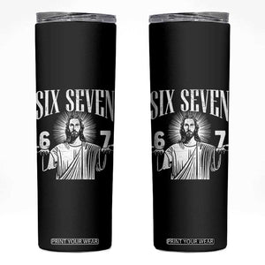 Funny Jesus 67 Skinny Tumbler God Six Seven Meme Religious Christian TS11 Black Print Your Wear