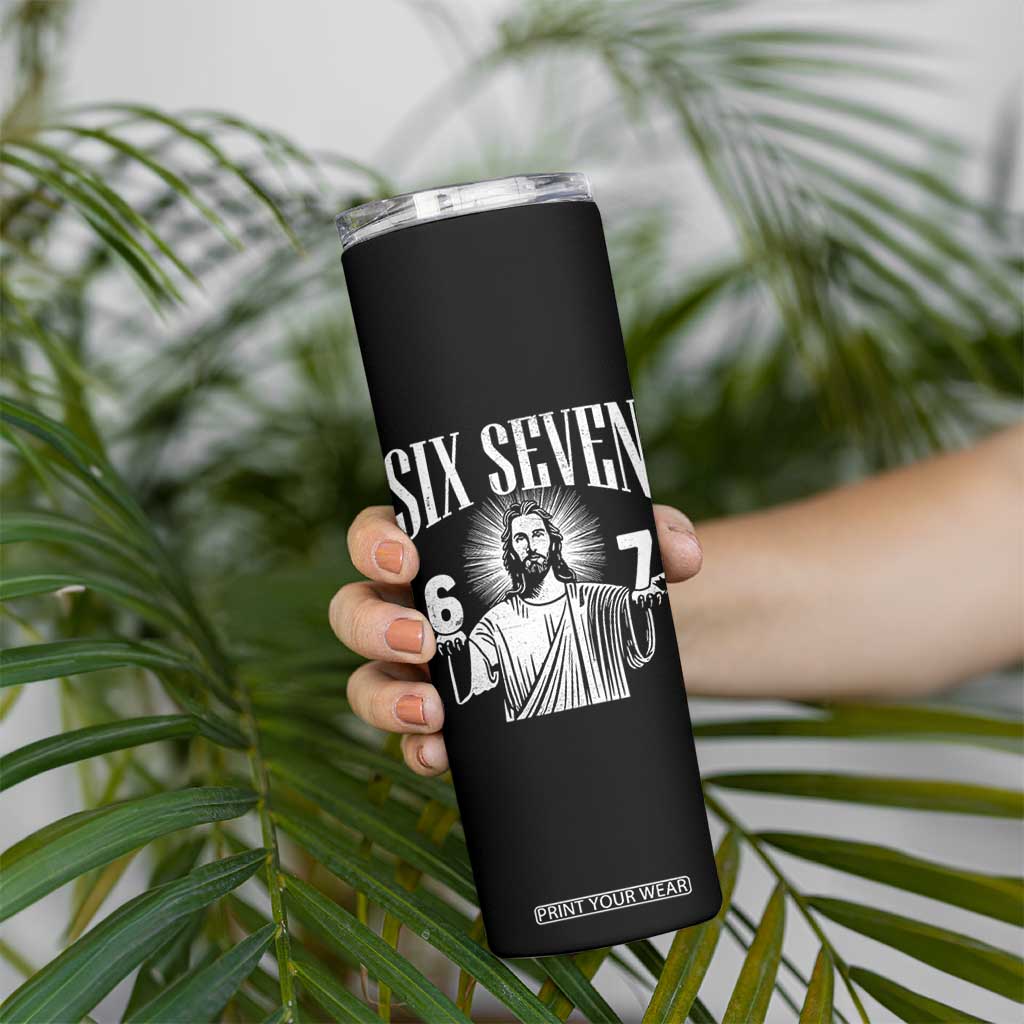 Funny Jesus 67 Skinny Tumbler God Six Seven Meme Religious Christian TS11 Print Your Wear
