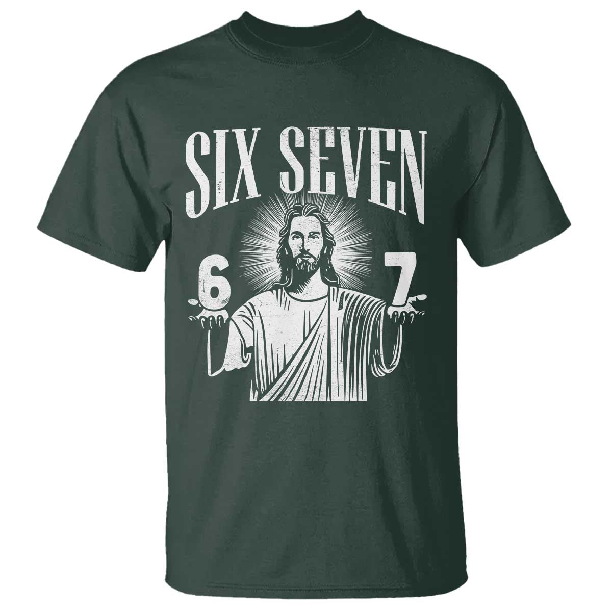 Funny Jesus 67 T Shirt God Six Seven Meme Religious Christian TS11 Dark Forest Green Print Your Wear