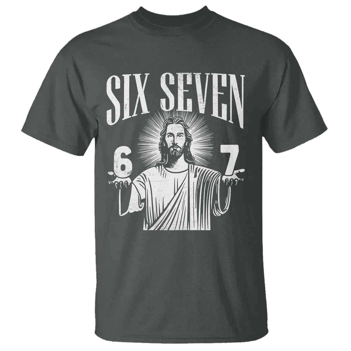 Funny Jesus 67 T Shirt - God Six Seven Meme Religious Christian Humor Tee TS11 Dark Heather Print Your Wear