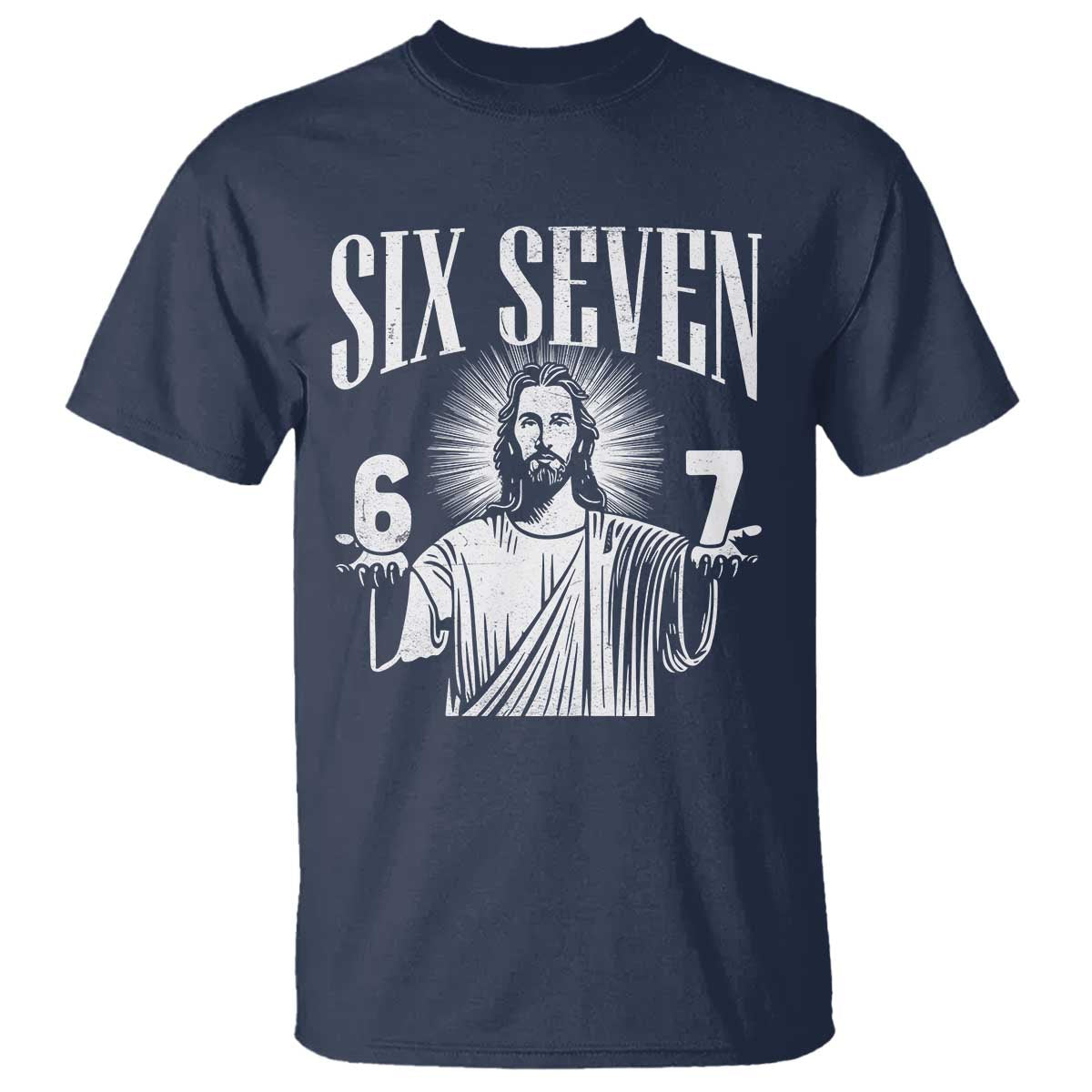 Funny Jesus 67 T Shirt - God Six Seven Meme Religious Christian Humor Tee TS11 Navy Print Your Wear