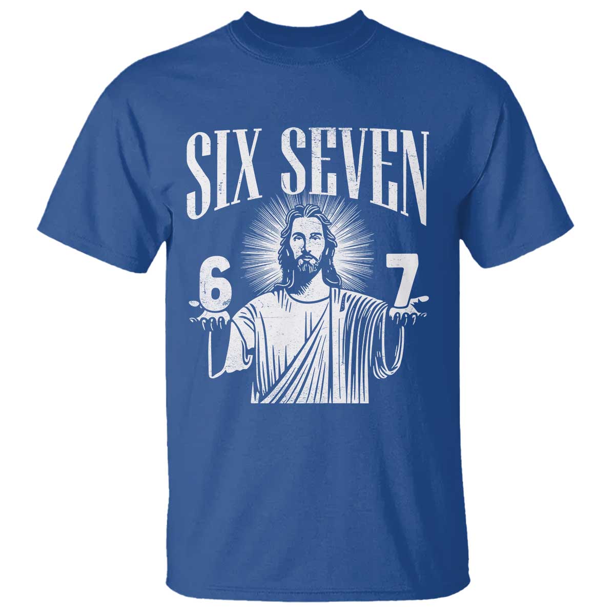 Funny Jesus 67 T Shirt - God Six Seven Meme Religious Christian Humor Tee TS11 Royal Blue Print Your Wear