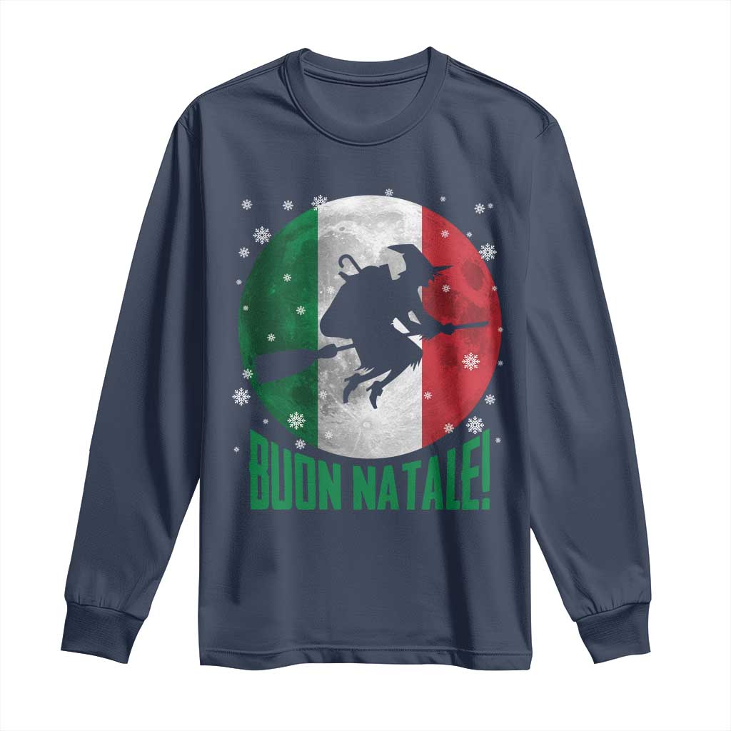 Buon Natale Italian Christmas Long Sleeve Shirt La Befana Italian Folklore Witch TS11 Navy Print Your Wear