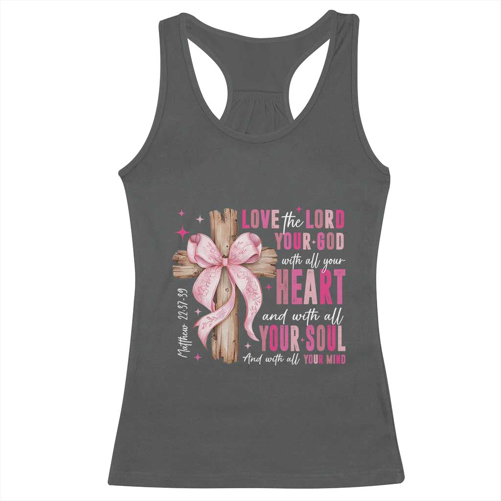 Christian Religious God Racerback Tank Top Love The Lord Your God With All Your Heart Bible Valentine's Day TS11 Dark Heather Print Your Wear