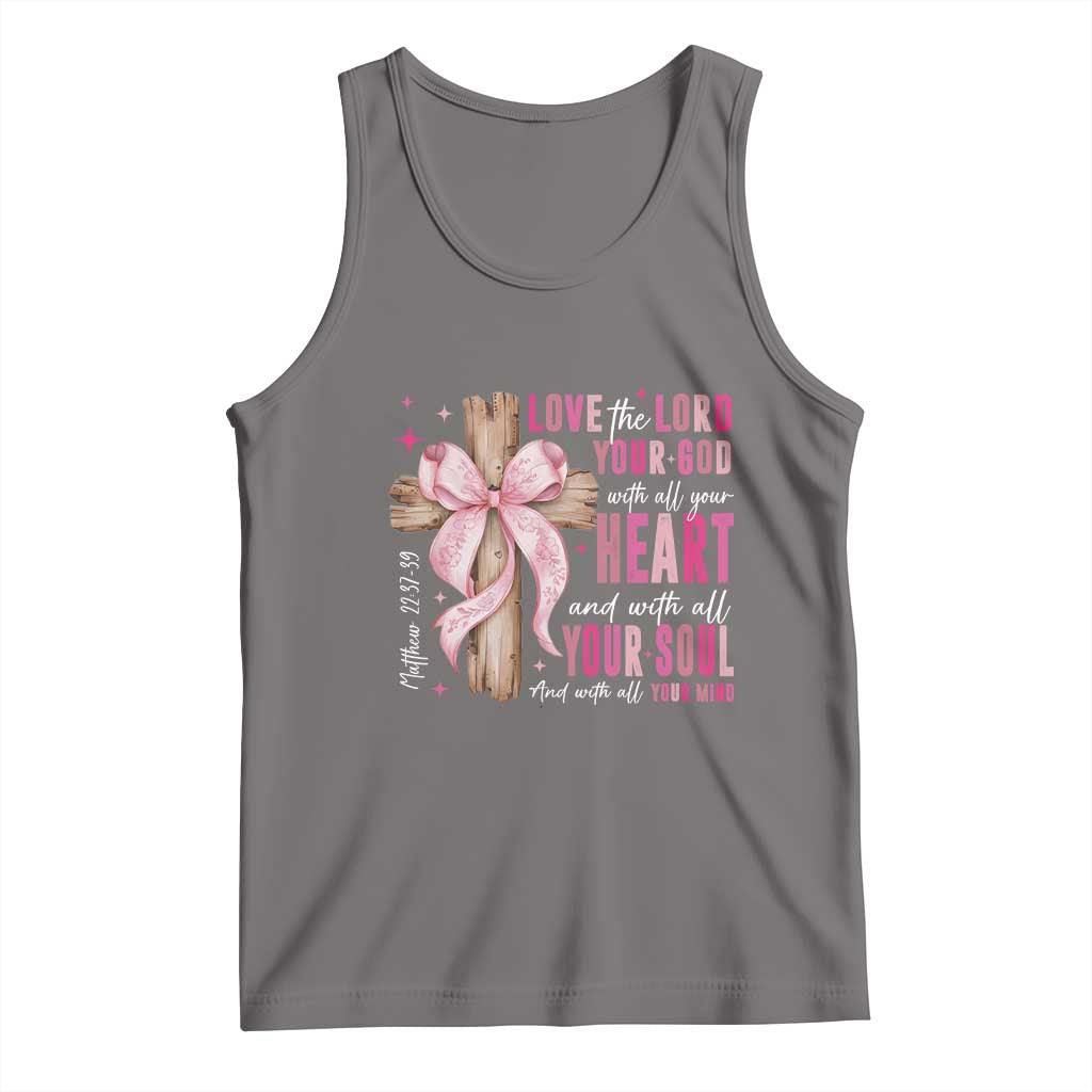 Christian Religious God Tank Top Love The Lord Your God With All Your Heart Bible Valentine's Day TS11 Deep Heather Print Your Wear