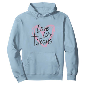 Love Like Jesus Hoodie Christian Religious God Valentine's Day Pink Heart TS11 Light Blue Print Your Wear