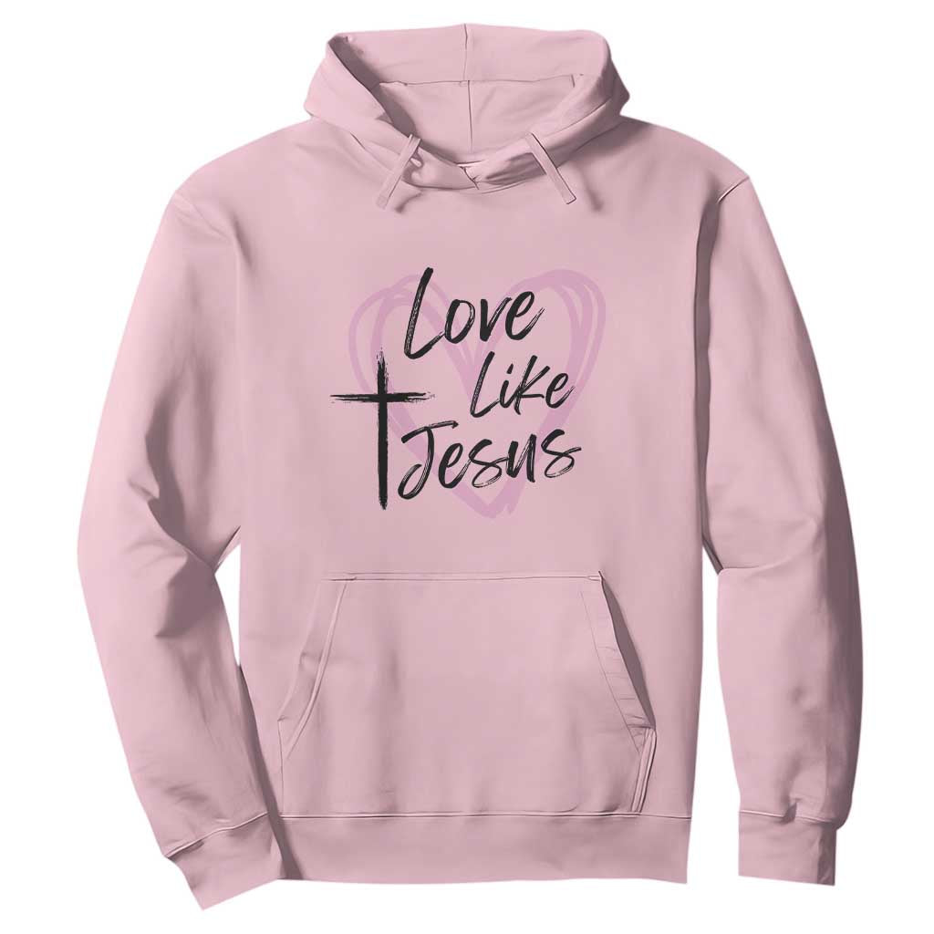 Love Like Jesus Hoodie Christian Religious God Valentine's Day Pink Heart TS11 Light Pink Print Your Wear