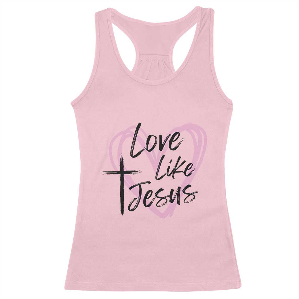 Love Like Jesus Racerback Tank Top Christian Religious God Valentine's Day Pink Heart TS11 Light Pink Print Your Wear