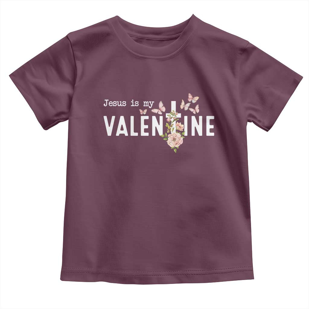 Christian Religious God Valentine's Day Toddler T Shirt Jesus Is My Valentine Rose Flowers TS11 Maroon Print Your Wear