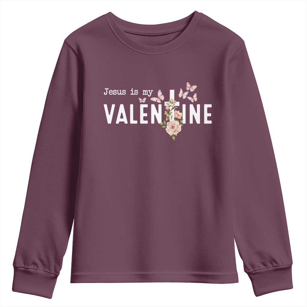 Christian Religious God Valentine's Day Youth Sweatshirt Jesus Is My Valentine Rose Flowers TS11 Maroon Print Your Wear