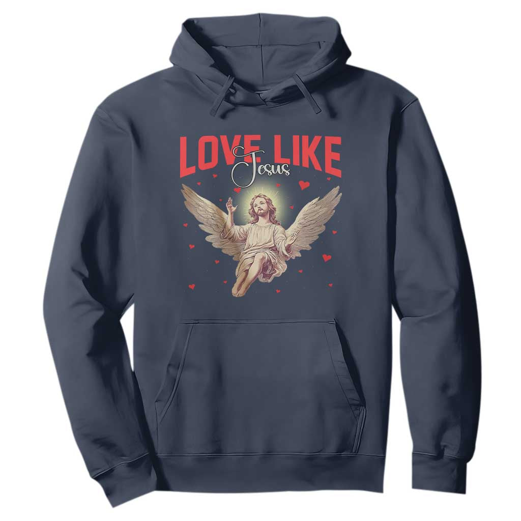 Funny Love Like Jesus Valentine's Day Hoodie Christian Religious Cupid God Bible Verses TS11 Navy Print Your Wear