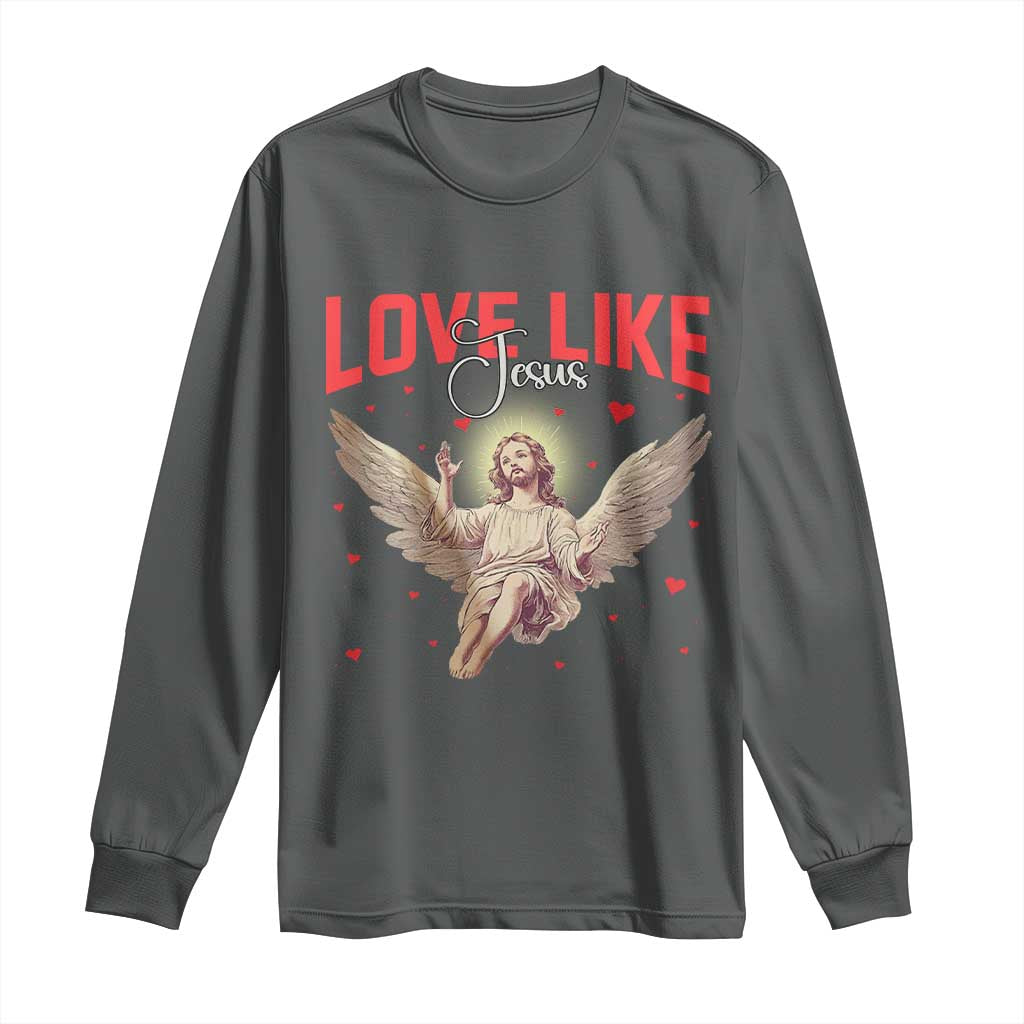 Funny Love Like Jesus Valentine's Day Long Sleeve Shirt Christian Religious Cupid God Bible Verses TS11 Dark Heather Print Your Wear