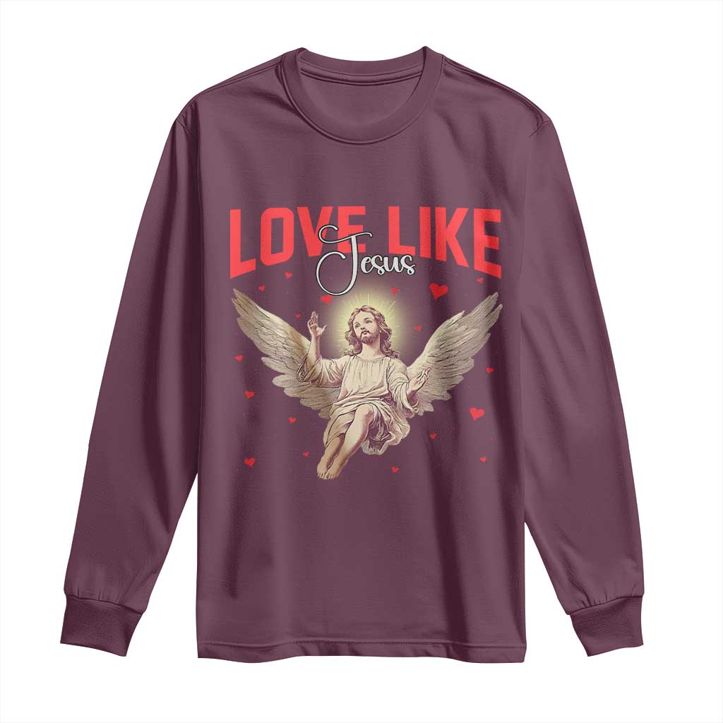 Funny Love Like Jesus Valentine's Day Long Sleeve Shirt Christian Religious Cupid God Bible Verses TS11 Maroon Print Your Wear