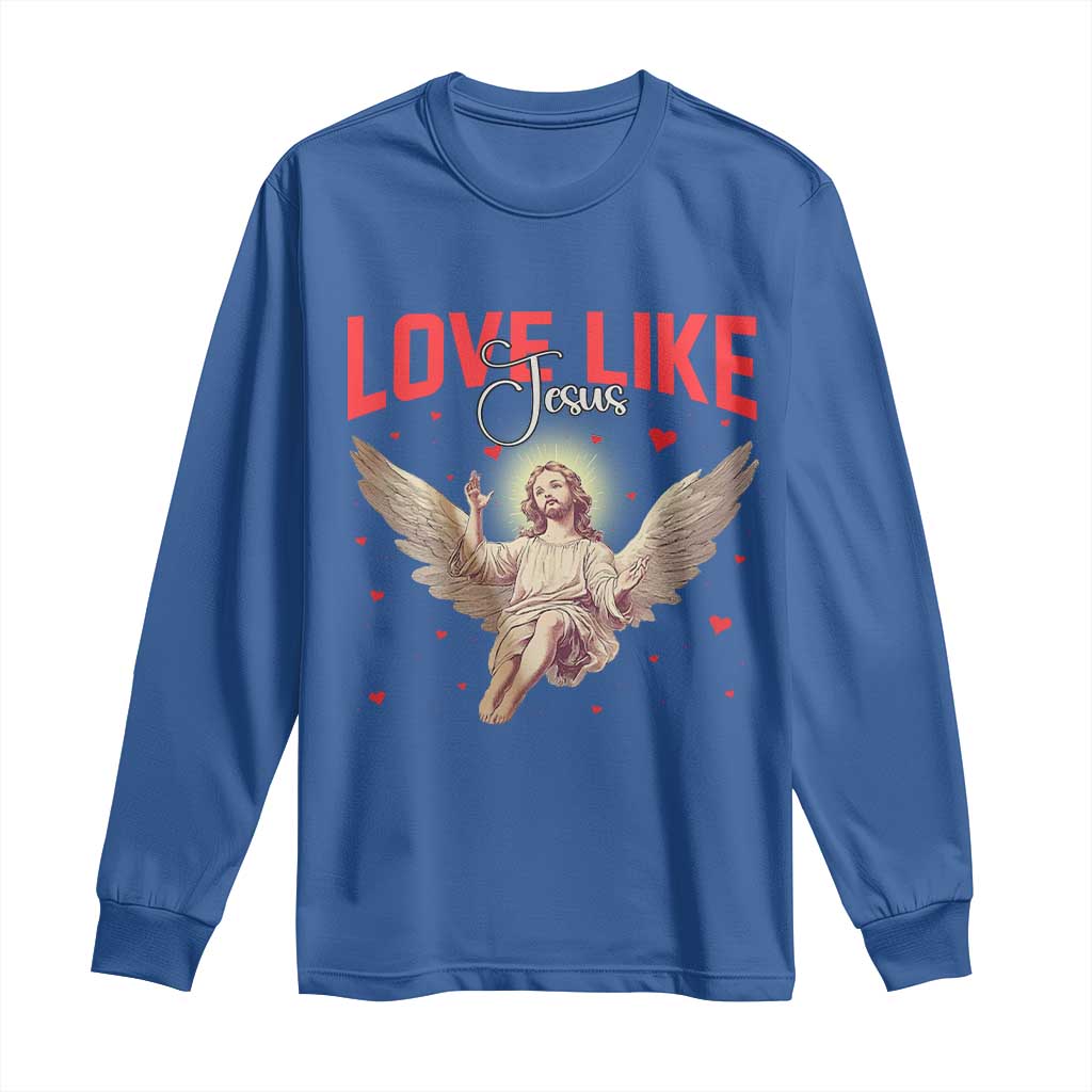 Funny Love Like Jesus Valentine's Day Long Sleeve Shirt Christian Religious Cupid God Bible Verses TS11 Royal Blue Print Your Wear