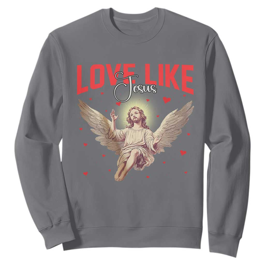Funny Love Like Jesus Valentine's Day Sweatshirt Christian Religious Cupid God Bible Verses TS11 Charcoal Print Your Wear