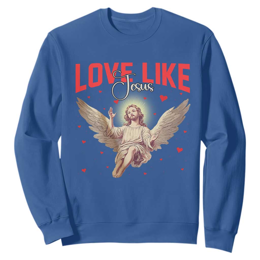 Funny Love Like Jesus Valentine's Day Sweatshirt Christian Religious Cupid God Bible Verses TS11 Royal Blue Print Your Wear