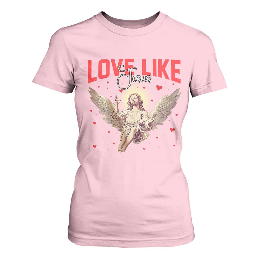 Funny Love Like Jesus Valentine's Day T Shirt For Women Christian Religious Cupid God Bible Verses TS11 Light Pink Print Your Wear