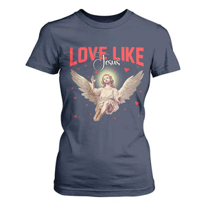Funny Love Like Jesus Valentine's Day T Shirt For Women Christian Religious Cupid God Bible Verses TS11 Navy Print Your Wear