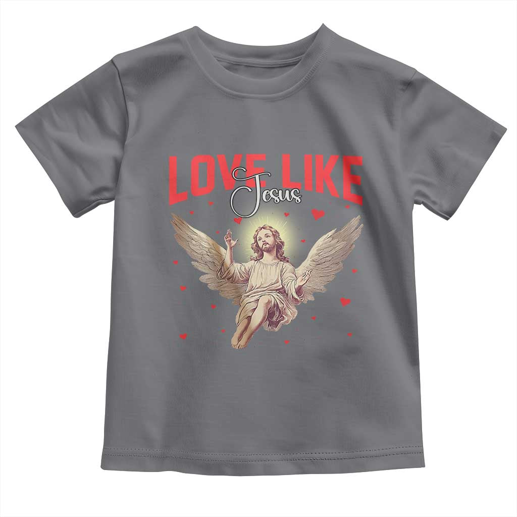 Funny Love Like Jesus Valentine's Day Toddler T Shirt Christian Religious Cupid God Bible Verses TS11 Charcoal Print Your Wear