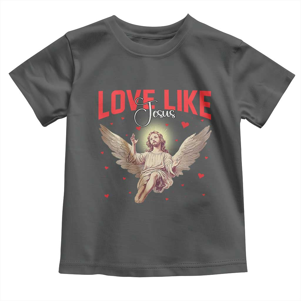 Funny Love Like Jesus Valentine's Day Toddler T Shirt Christian Religious Cupid God Bible Verses TS11 Dark Heather Print Your Wear