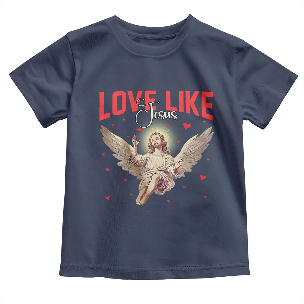 Funny Love Like Jesus Valentine's Day Toddler T Shirt Christian Religious Cupid God Bible Verses TS11 Navy Print Your Wear