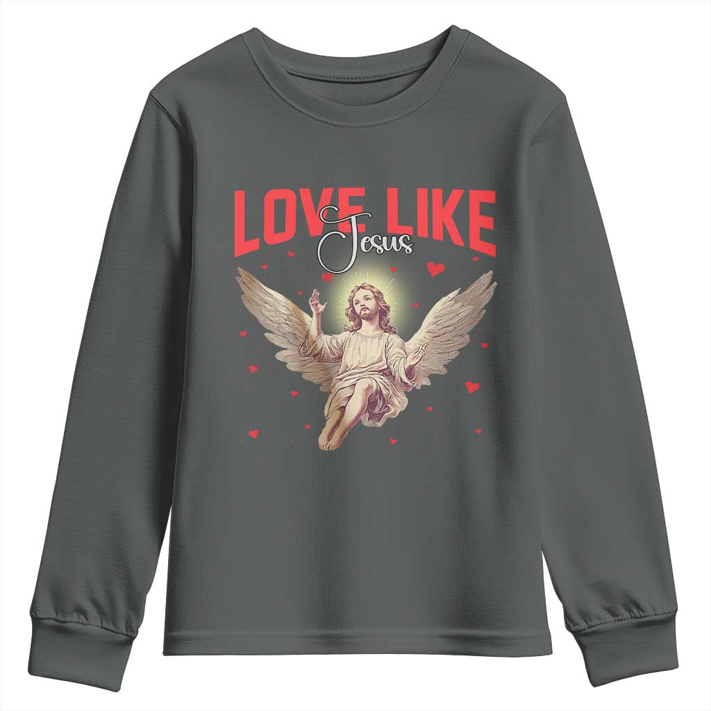 Funny Love Like Jesus Valentine's Day Youth Sweatshirt Christian Religious Cupid God Bible Verses TS11 Dark Heather Print Your Wear