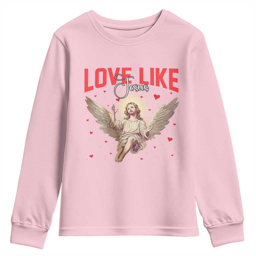 Funny Love Like Jesus Valentine's Day Youth Sweatshirt Christian Religious Cupid God Bible Verses TS11 Light Pink Print Your Wear