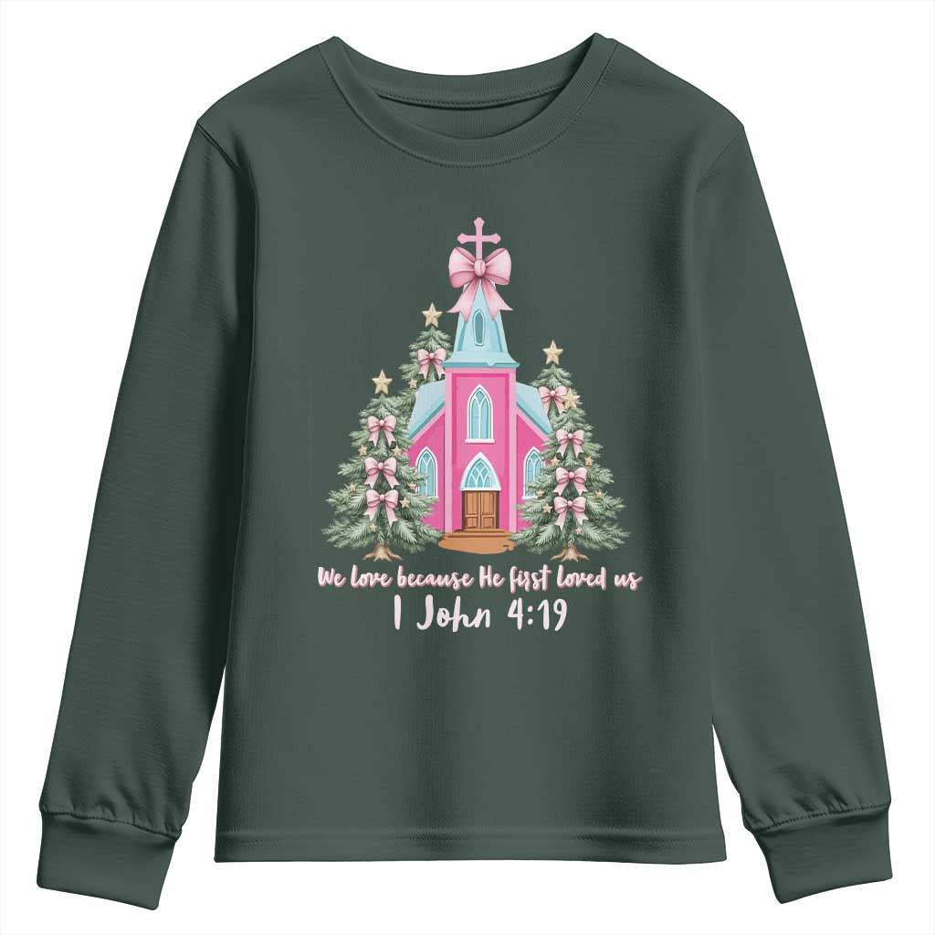 Christian Religious God Valentine's Day Youth Sweatshirt We Love Because He First Loved Us Bible Verse TS11 Dark Forest Green Print Your Wear