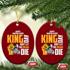 Happy MLK Day Don't Let The Dream Die Ceramic Ornament Martin Luther King Black History Month TS11 Print Your Wear