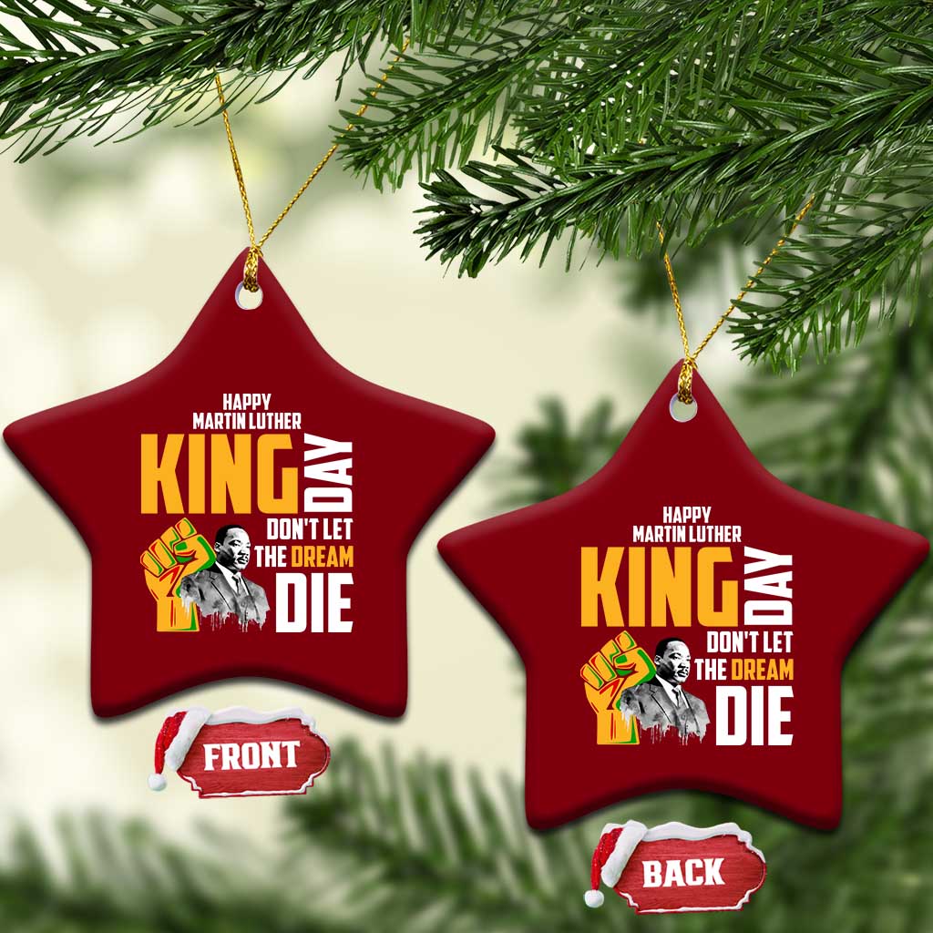 Happy MLK Day Don't Let The Dream Die Ceramic Ornament Martin Luther King Black History Month TS11 Print Your Wear