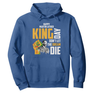 Happy MLK Day Don't Let The Dream Die Hoodie Martin Luther King Black History Month TS11 Royal Blue Print Your Wear